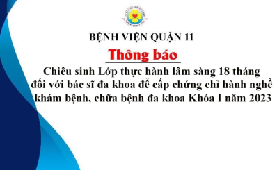 Chiêu sinh Lớp thực hành lâm sàng 18 tháng đối với bác sĩ đa khoa để cấp chứng chỉ hành nghề khám bệnh, chữa bệnh đa khoa Khóa I năm 2023